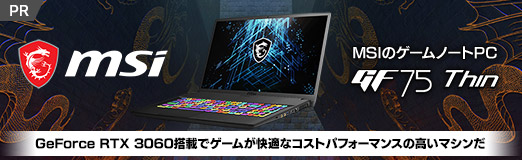 ꡼ No.002Υͥ / PRMSIΥΡPCGF75 ThinפϡGeForce RTX 3060ܤǥबŬʥȥѥեޥ󥹤ι⤤ޥ