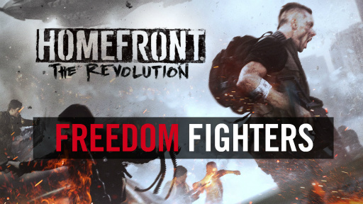 Homefront: The Revolution "Freedom Fighters" Trailer