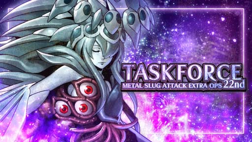 画像ギャラリー No.001のサムネイル画像 / 「METAL SLUG ATTACK」,イベント“TASK FORCE 22nd”開催。「パイルインパクト Ver.Bison」の獲得チャンス