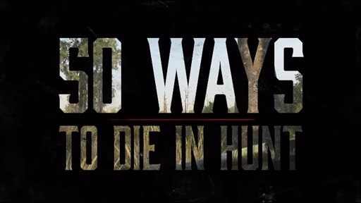 50 Ways To Die in Hunt: Showdown