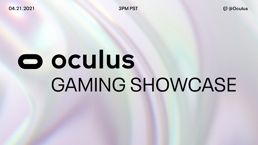 ꡼ No.001Υͥ / Oculus Gaming Showcaseפ422˥饤ǳšOculusץåȥեκǿȯɽͽ