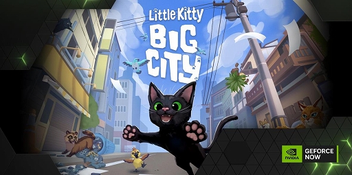 ꡼ No.002Υͥ / 쥤סLittle Kitty, Big CityסFarmer's Lifeפʤ5ȥ뤬GeForce NOWо