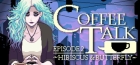 コーヒートーク エピソード2:ハイビスカス&バタフライ