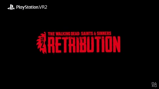 ꡼ No.001Υͥ / PS VR2ǡThe Walking Dead: Saints & Sinners - Chapter 2: Retributionפȯɽˡ2023ǯȯͽ