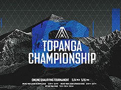 スト6リーグ戦「TOPANGA CHAMPIONSHIP 6」,オンライン本戦を5月29日より順次開催。決勝戦は初の有観客試合として実施