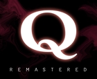 Q REMASTERED