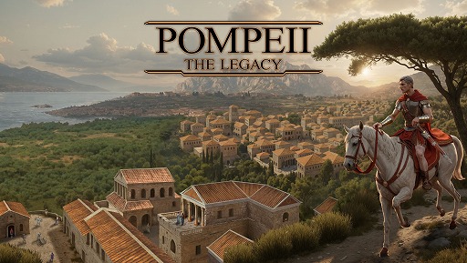 ꡼ No.001Υͥ / 줿Իԥݥڥ衣ԻԷߥPompeii: The Legacy2025ǯ3ȾSteamǥ꡼