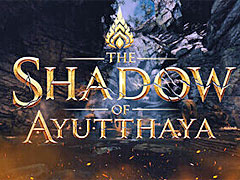 17ФγȯԤ¤楿䲦īʪ졣The Shadow of Ayutthayaפϡ2ͤǺ륿ȯΥ󥲡