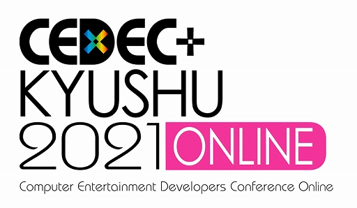 ꡼ No.001Υͥ / CEDEC+KYUSHU 2021 ONLINEפåȥơ֥뤬